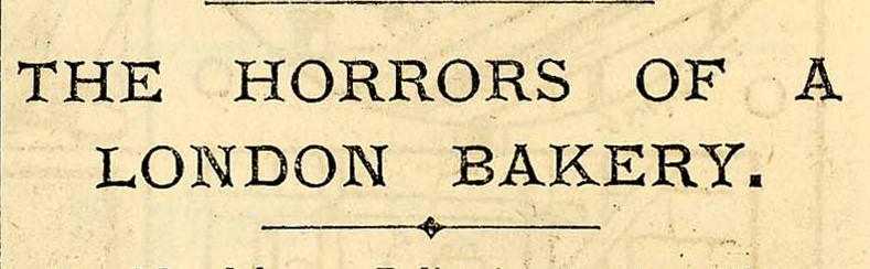 The Horrors of a London Bakery, Darkest England Gazette, 1893
