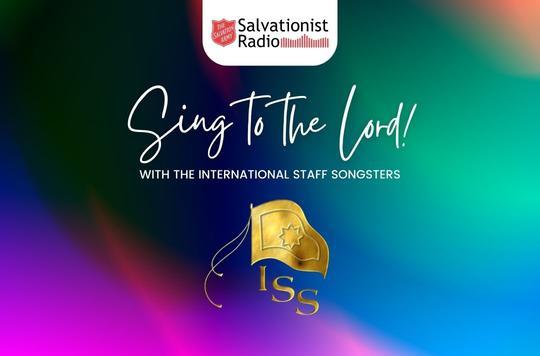 Sing to the Lord with the International Staff Songsters