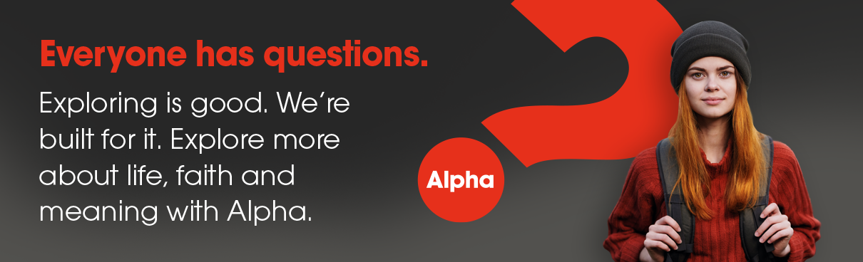 Alpha - Everyone has questions, exploring is good.